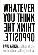 Whatever You Think Think the Opposite