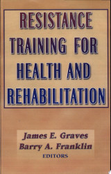 Resistance Training for Health and Rehabilitation