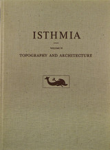 Isthmia: Topography and architecture