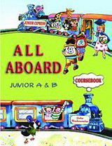 All Aboard Junior A & B: Coursebook