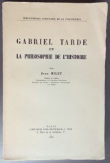 Gabriel Tarde et la philosophie de l’ histoire