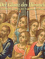 Der glanz des himmels: Griechische ikonen der Sammlung Velimezis