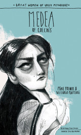 Medea of Colchis: Great Women of Greek Mythology