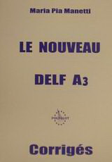 Le nouveau DELF A2: Corrigés