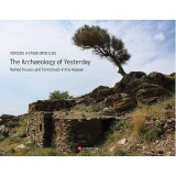 The archaeology of yesterday: Ruined houses and farmsteads in the Aegean