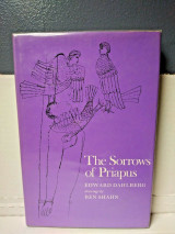 The Sorrows of Priapus ; with Drawings by Ben Shahn