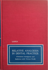 Relative analgesia in dental practice: Inhalation analgesia and Sedation with Nitrous oxide