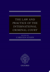 The Law and Practice of the International Criminal Court
