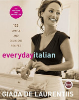 Everyday Italian: 125 Simple and Delicious Recipes Hardcover