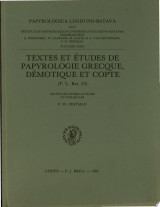 Textes Et Études de Papyrologie Grecque, Démotique Et Copte