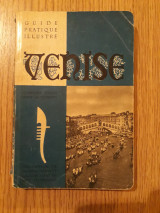 Venise. Guide pratique illustre