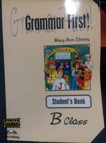 Grammar first! student's book B class