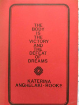 The body is the victory and the defeatof dreams
