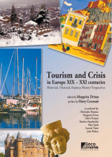 Tourism and Crisis in Europe XIX - XXI Centuries: Historical, National, Business History Perspectives