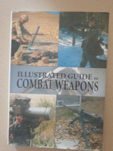 Illustrated Guide to Combat Weapons