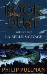 La Belle Sauvage- The Book of Dust Volume One