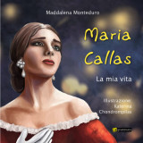 Maria Callas: La mia vita