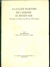 La façade maritime de l' Albanie au Moyen Âge: Durazzo et Valona du XIe au XVe siècle