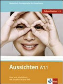 Aussichten. Teilband A1.1: Kurs- und Arbeitsbuch