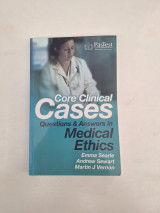 Core Clinical Cases - Questions & Answers in Medical Ethics