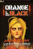 Orange is the New Black and Philosophy