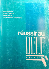 Reussir au Delf Unite A1