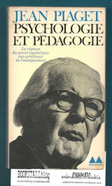 Psychologie et Pedagogie : La Reponse du Psychologue aux Grands Problemes de l'Enseignement