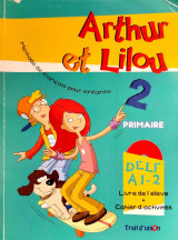Arthur Et Lilou 2 Primaire Livre de l'élève + Cahier d'activités