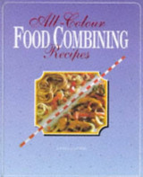 Food Combining recipes, all colour