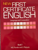 New First Certificate English Language and Composition Book 1