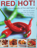 Red Hot! a Cook's Encyclopedia of Fire and Spice