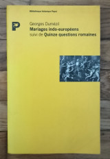Mariages indo-européennes suivi de Quinze questions romaines