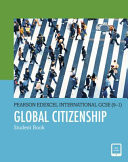 PEARSON EDEXCEL INTERNATIONAL GCSE (9-1) GLOBAL CITIZENSHIP STUDENT BOOK.