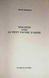 Dialogue avec le petit pauvre d'Assise (Διάλογος με τον Φτωχούλη της Ασσίζης)