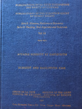 Publications of the European Court of Human Rights. Série B. Pleadings, Oral Arguments and Documents