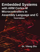 Embedded Systems with ARM Cortex-M Microcontrollers in Assembly Language and C