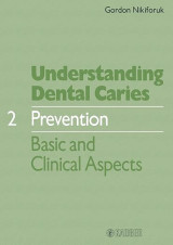 Understanding Dental Caries: Vol. 2: Prevention Basic and Clinical Aspects