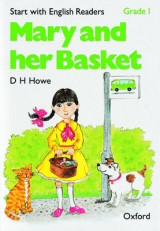 Start with English Readers: Grade 1: Mary and her Basket Grade 1 Start with English Readers: Grade 1: Mary and her Basket Mary and Her Basket
