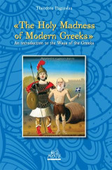 "The holy madness of modern Greeks": an introduction to the ways of the Greeks