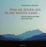 ΟΡΟΣ ΣΙΝΑ - Und Sie zogen aus in ein Wüstes Land … Auf den Spuren der Bibel durch den Sinai