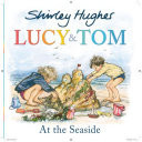 Lucy and Tom at the Seaside