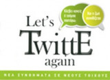 Let's Twitte Again