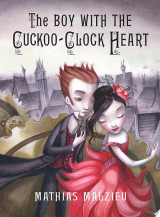 The Boy with the Cuckoo-Clock Heart