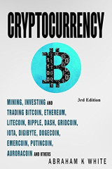 Cryptocurrency: Mining, Investing and Trading in Blockchain - Softcover