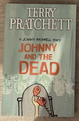 Johnny And The Dead - a Johhny Maxwell story