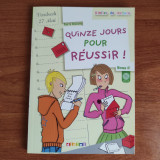 Quinze jours pour réussir!
