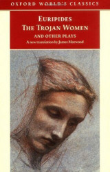 The Trojan Women and Other Plays