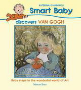 Smart Baby Discovers Van Gogh: Baby Steps in the Wonderful World of Art