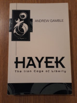Hayek. The iron cage of liberty