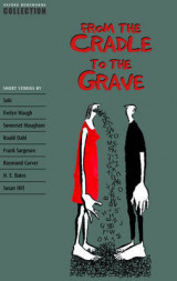 Oxford Bookworms Collection: From the Cradle to the Grave